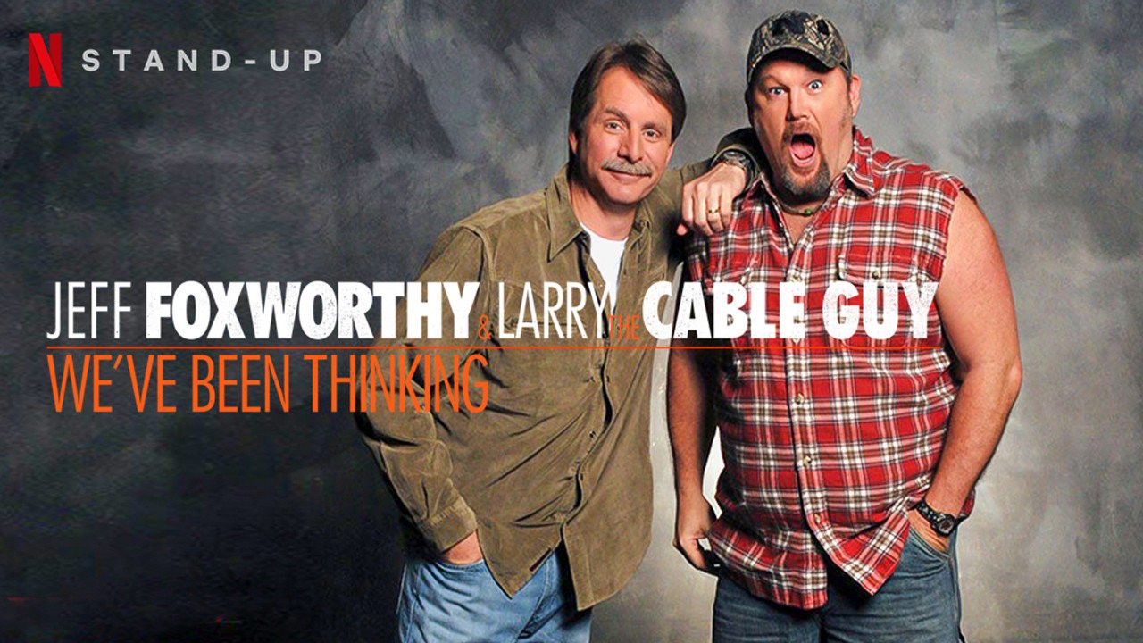 Jeff Foxworthy & Larry the Cable Guy: We've Been Thinking kapak görseli