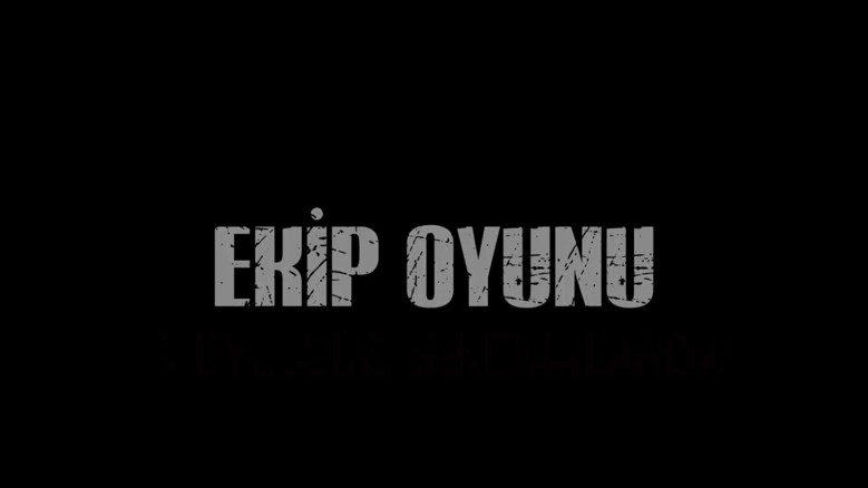 Ekip Oyunu Fragmanı