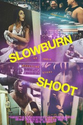 Slowburn Shoot: An Indie Wrestling Story