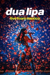 Dua Lipa: Live from Mexico