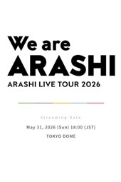 ARASHI LIVE TOUR 2026 「We are ARASHI」