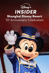 Disney+ Insider: Shanghai Disney Resort - 10th Anniversary Celebration
