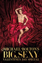 Michael Bolton's Big, Sexy Valentine's Day Special
