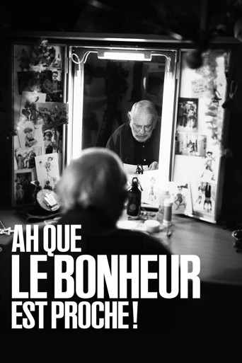 Ah que le bonheur est proche !