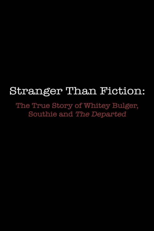Stranger Than Fiction: The True Story of Whitey Bulger, Southie and 'The Departed' kapak görseli