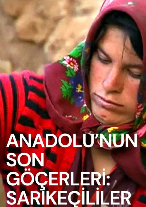 Anadolu'nun Son Göçerleri: Sarıkeçililer kapak görseli