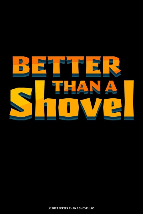Better Than A Shovel kapak görseli