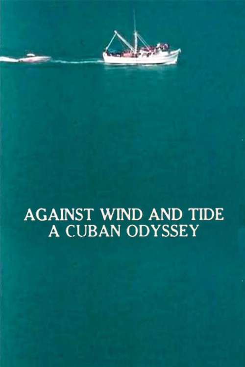 Against Wind and Tide: A Cuban Odyssey kapak görseli