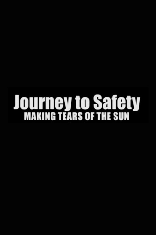 Journey to Safety: Making 'Tears of the Sun' kapak görseli