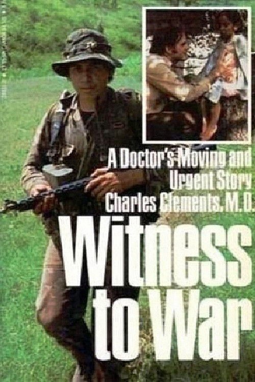 Witness to War: Dr. Charlie Clements kapak görseli