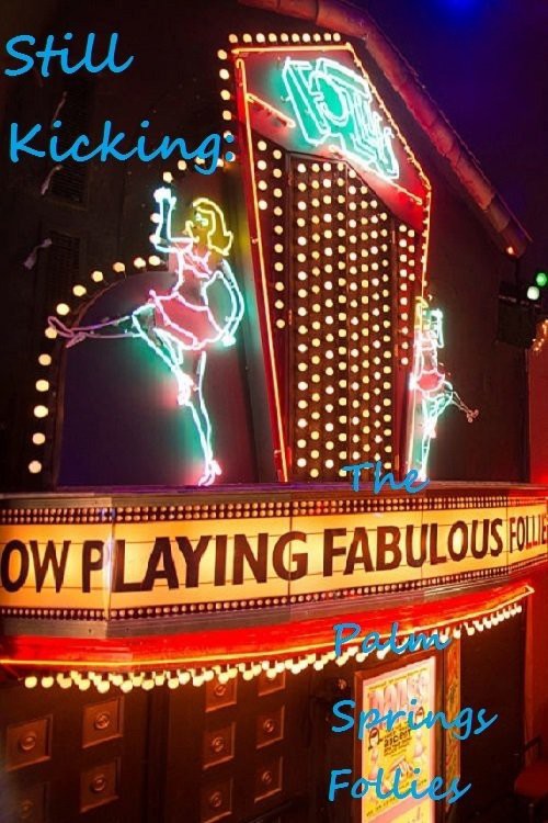 Still Kicking: The Fabulous Palm Springs Follies kapak görseli