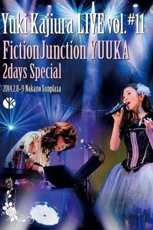 Yuki Kajiura LIVE Vol.#11 FictionJunction YUUKA 2days Special 2014.02.08-09 Nakano Sunplaza kapak görseli