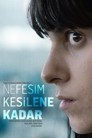 Nefesim Kesilene Kadar
